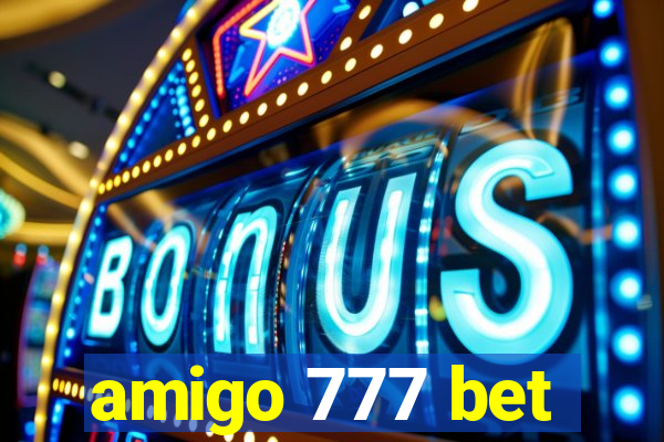 amigo 777 bet